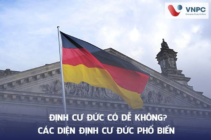 Định cư Đức có dễ không? Các diện định cư Đức phổ biến